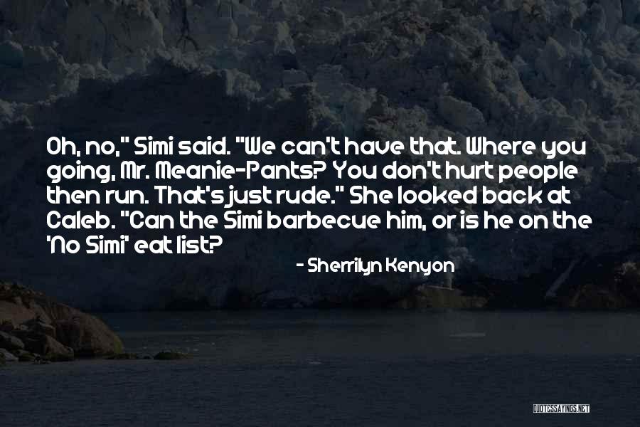 Meanie Quotes By Sherrilyn Kenyon Meanie Quotes By Sherrilyn Kenyon
