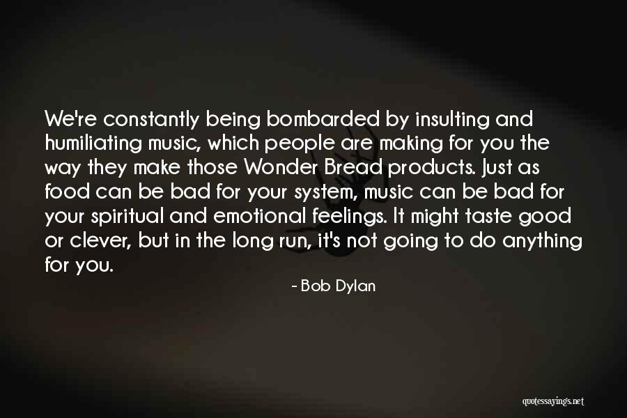 Meanigless Quotes By Bob Dylan Meanigless Quotes By Bob Dylan