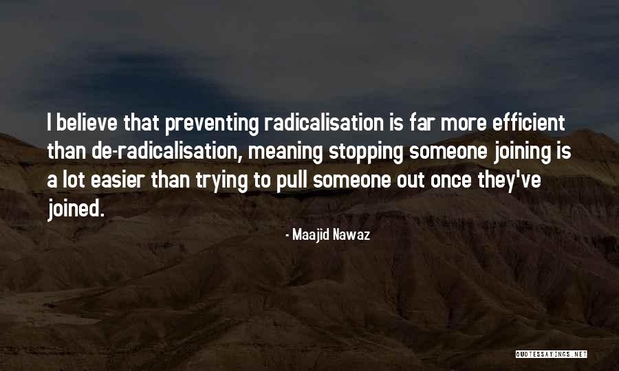 Meaning A Lot To Someone Quotes By Maajid Nawaz Meaning A Lot To Someone Quotes By Maajid Nawaz
