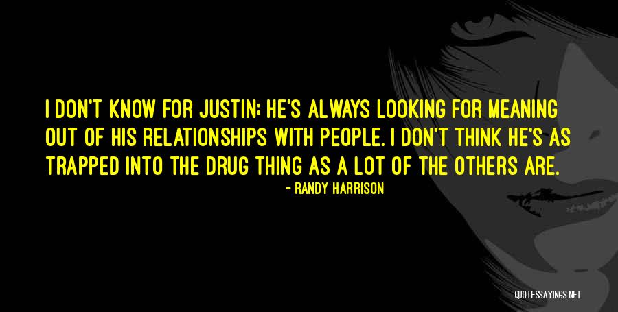 Meaning A Lot To Someone Quotes By Randy Harrison Meaning A Lot To Someone Quotes By Randy Harrison