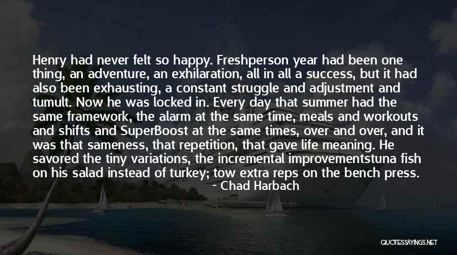 Meaning And Purpose In Life Quotes By Chad Harbach