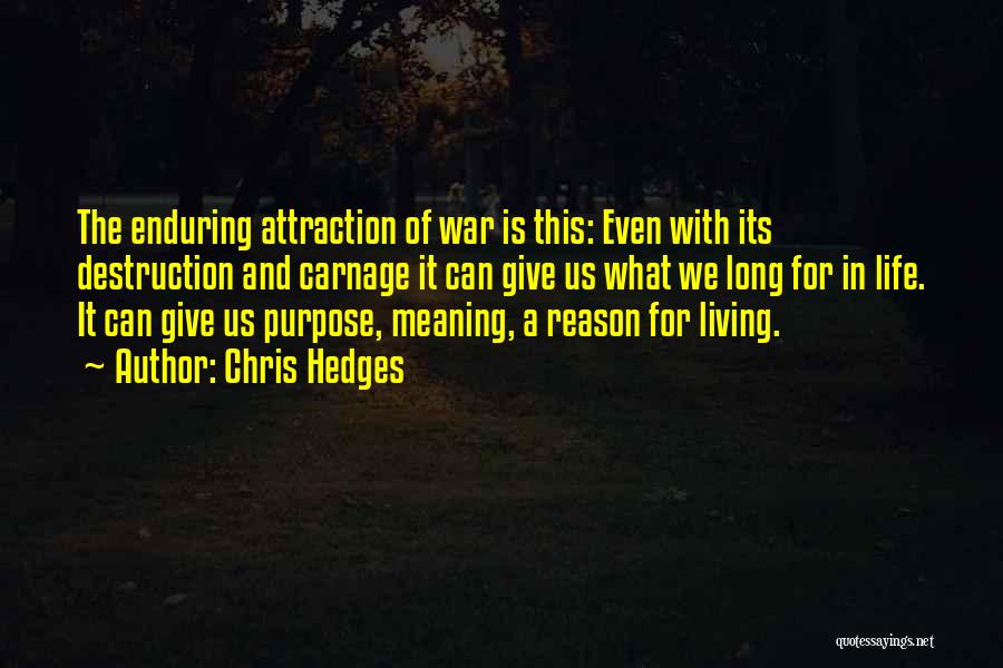 Meaning And Purpose In Life Quotes By Chris Hedges