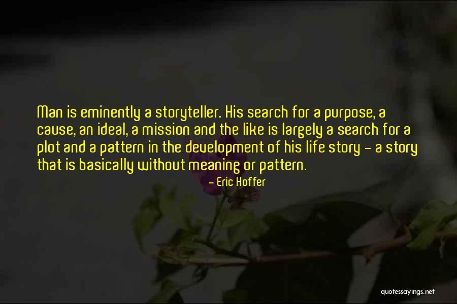 Meaning And Purpose In Life Quotes By Eric Hoffer