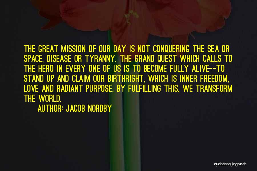 Meaning And Purpose In Life Quotes By Jacob Nordby