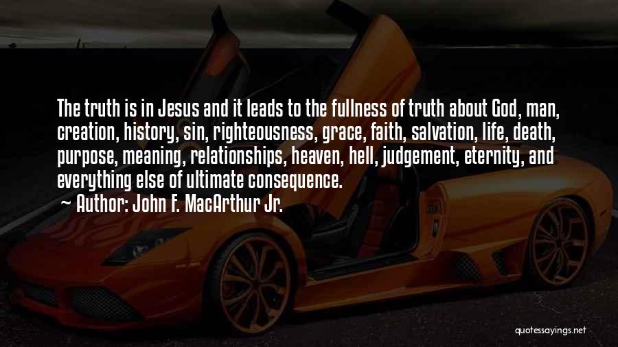 Meaning And Purpose In Life Quotes By John F. MacArthur Jr.