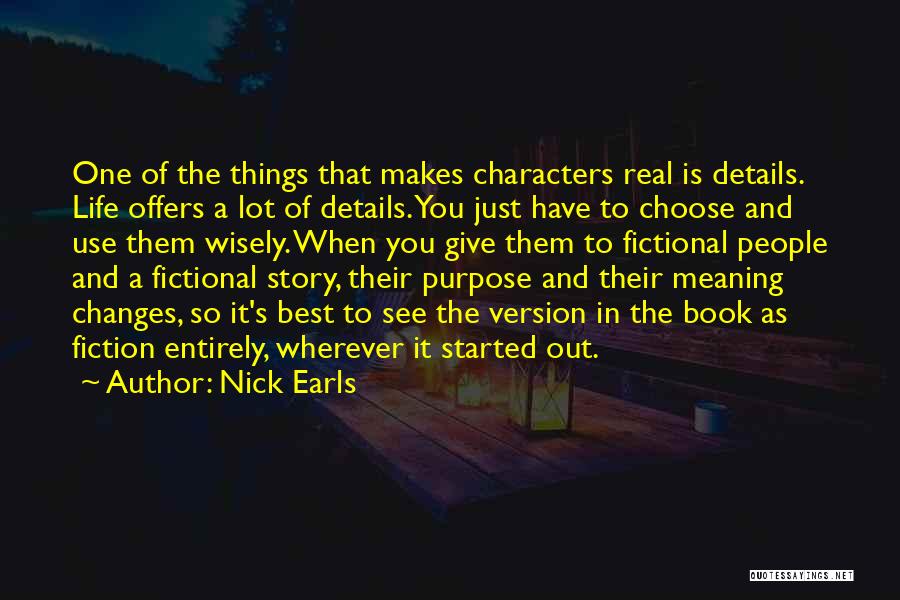 Meaning And Purpose In Life Quotes By Nick Earls