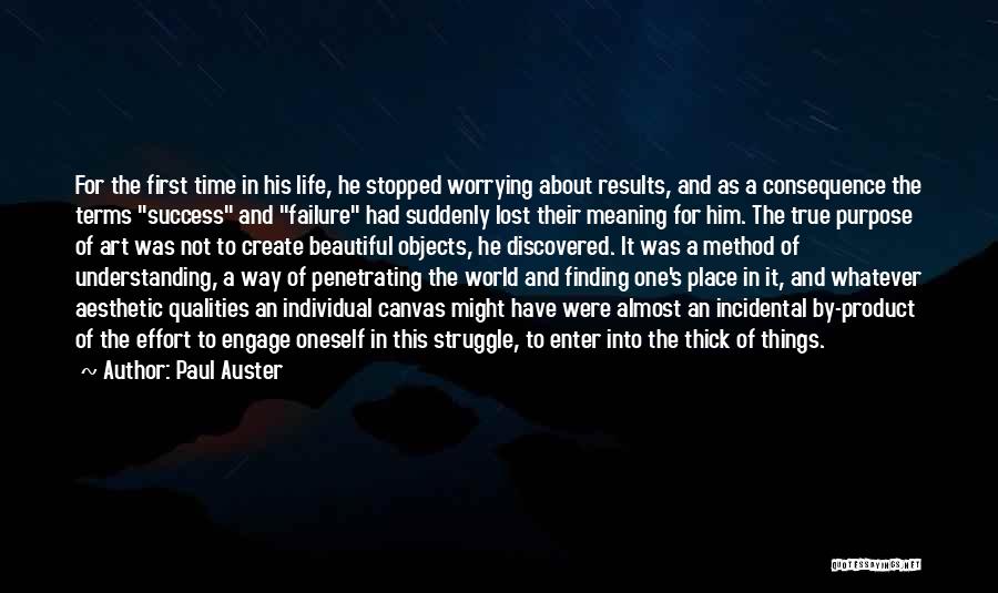 Meaning And Purpose In Life Quotes By Paul Auster