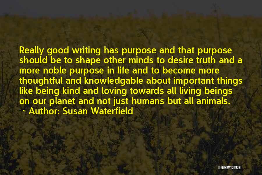 Meaning And Purpose In Life Quotes By Susan Waterfield