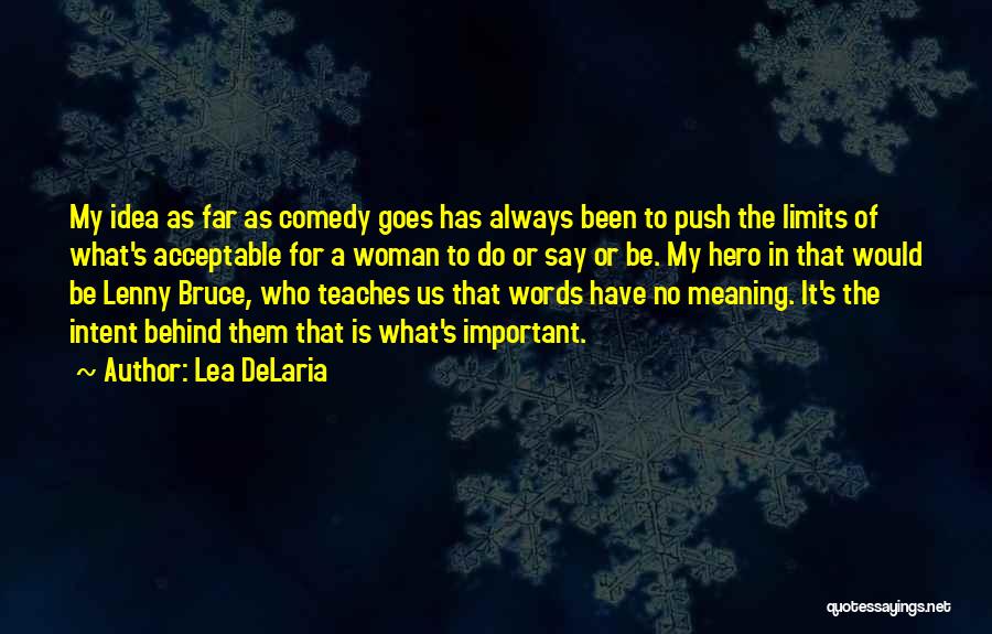 Meaning Behind The Quotes By Lea DeLaria