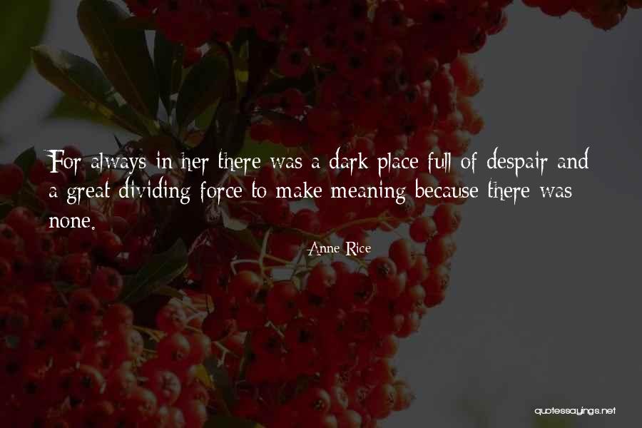 Meaning Full Quotes By Anne Rice Meaning Full Quotes By Anne Rice