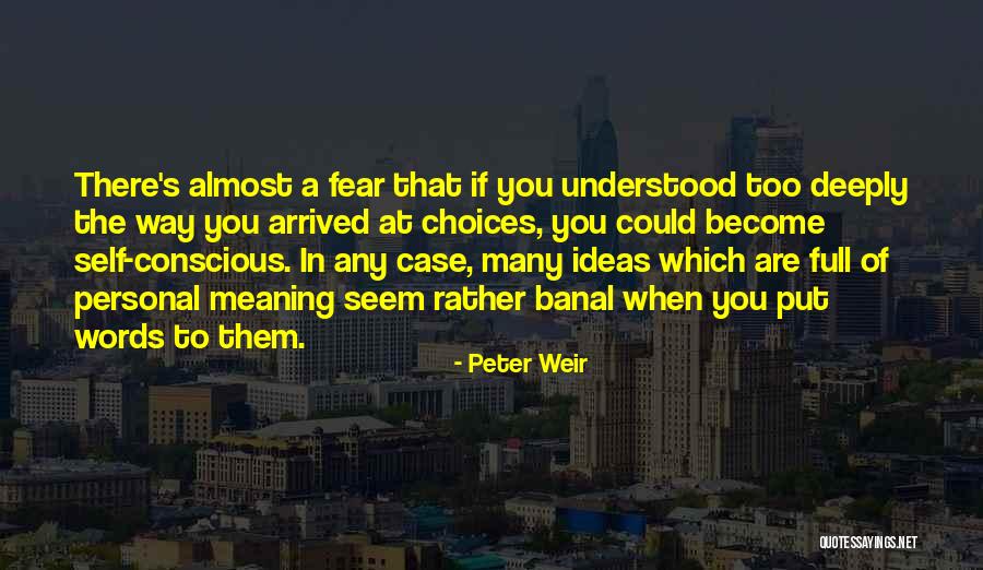 Meaning Full Quotes By Peter Weir Meaning Full Quotes By Peter Weir