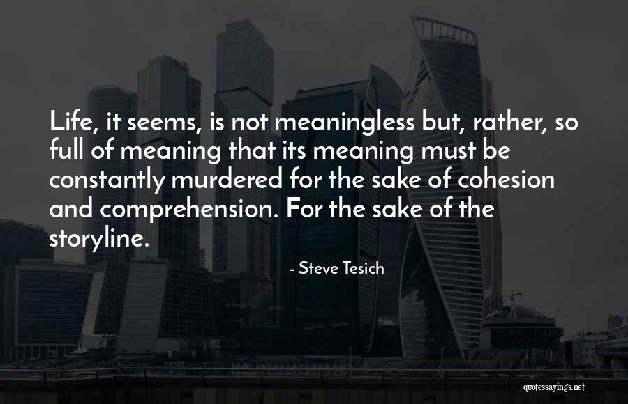 Meaning Full Quotes By Steve Tesich Meaning Full Quotes By Steve Tesich