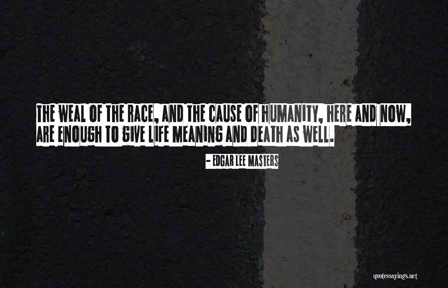 Meaning Humanity Quotes By Edgar Lee Masters Meaning Humanity Quotes By Edgar Lee Masters