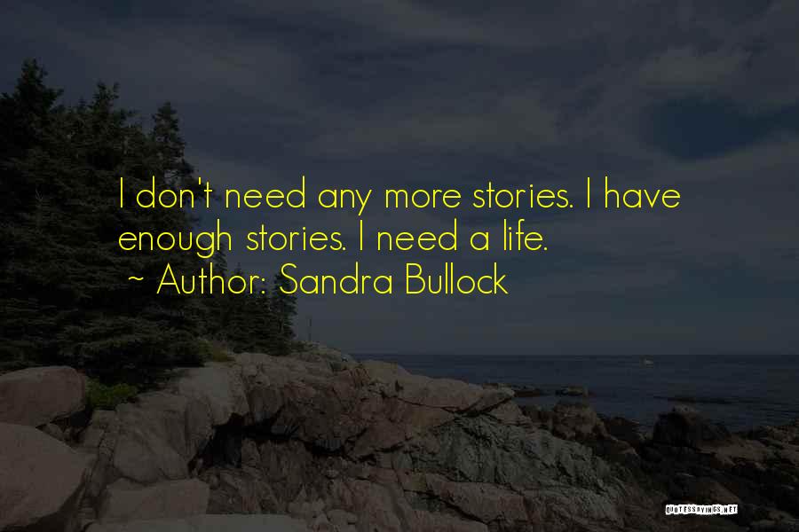 Meaning Life Meaningful Quotes By Sandra Bullock