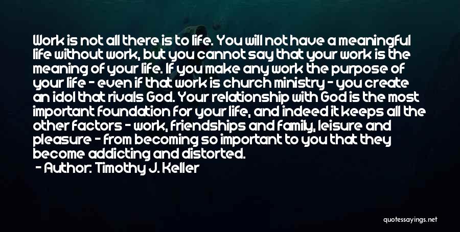Meaning Life Meaningful Quotes By Timothy J. Keller