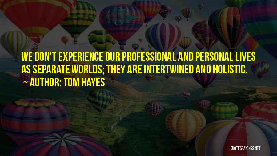 Meaning Life Meaningful Quotes By Tom Hayes