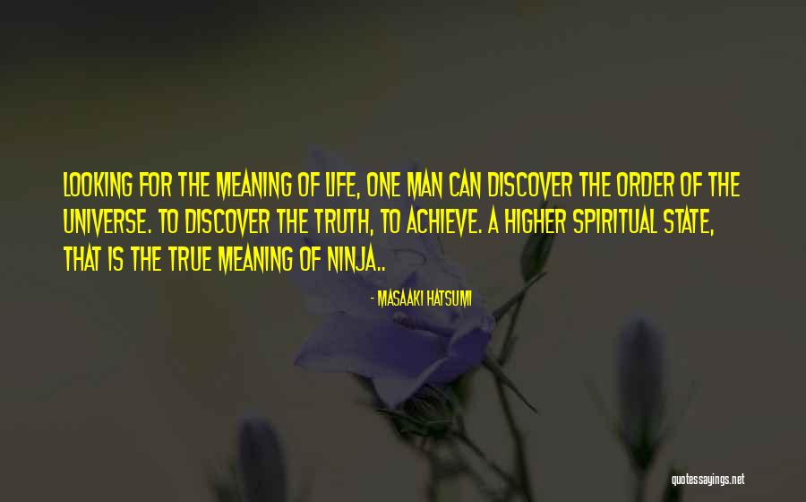 Meaning Life Quotes By Masaaki Hatsumi Meaning Life Quotes By Masaaki Hatsumi
