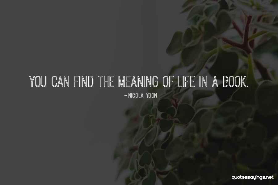 Meaning Life Quotes By Nicola Yoon Meaning Life Quotes By Nicola Yoon