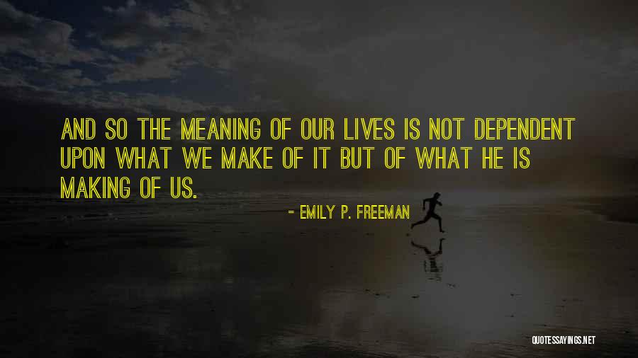Meaning Making Quotes By Emily P. Freeman Meaning Making Quotes By Emily P. Freeman