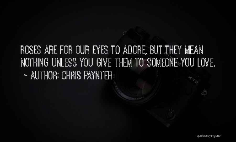 Meaning Nothing To Someone Quotes By Chris Paynter