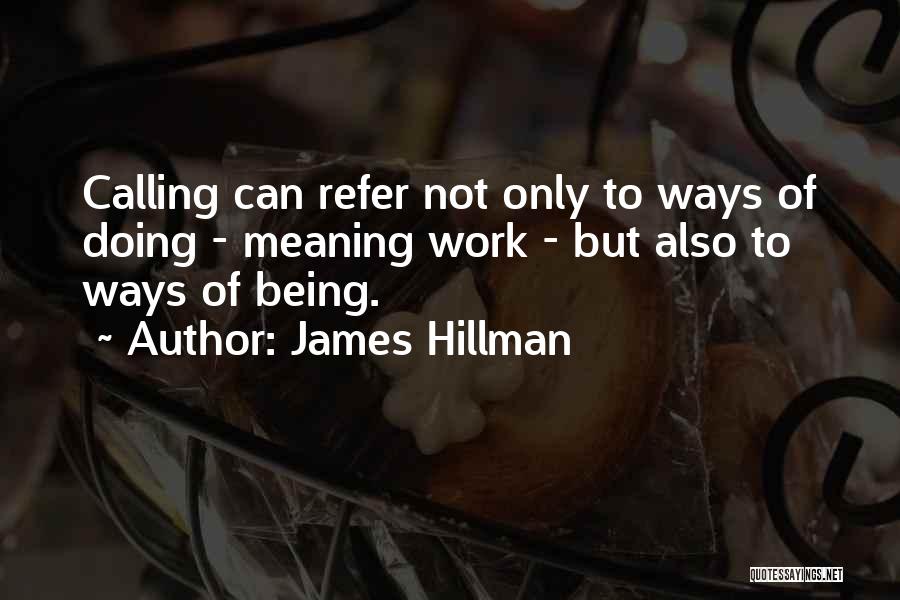 Meaning Nothing To Someone Quotes By James Hillman
