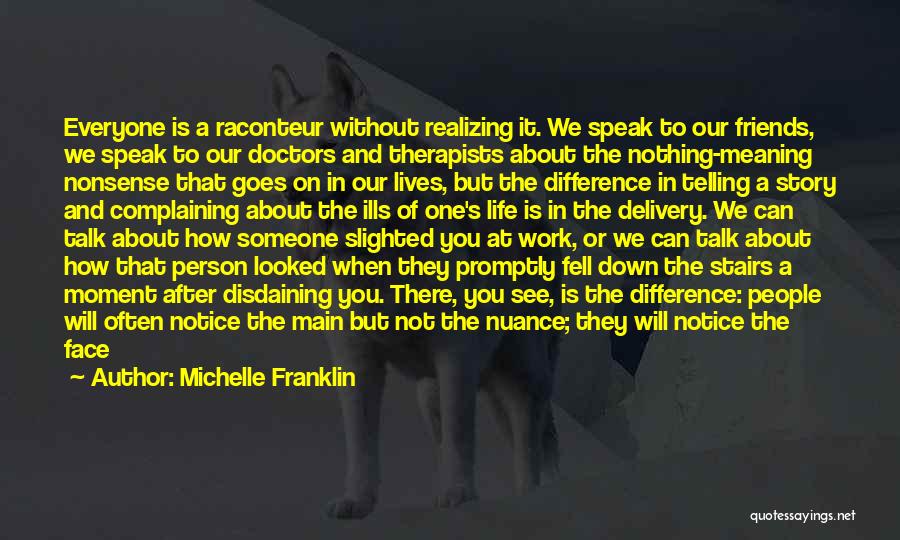 Meaning Nothing To Someone Quotes By Michelle Franklin