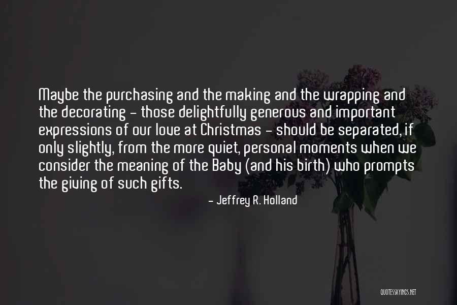 Meaning Of Christmas Quotes By Jeffrey R. Holland