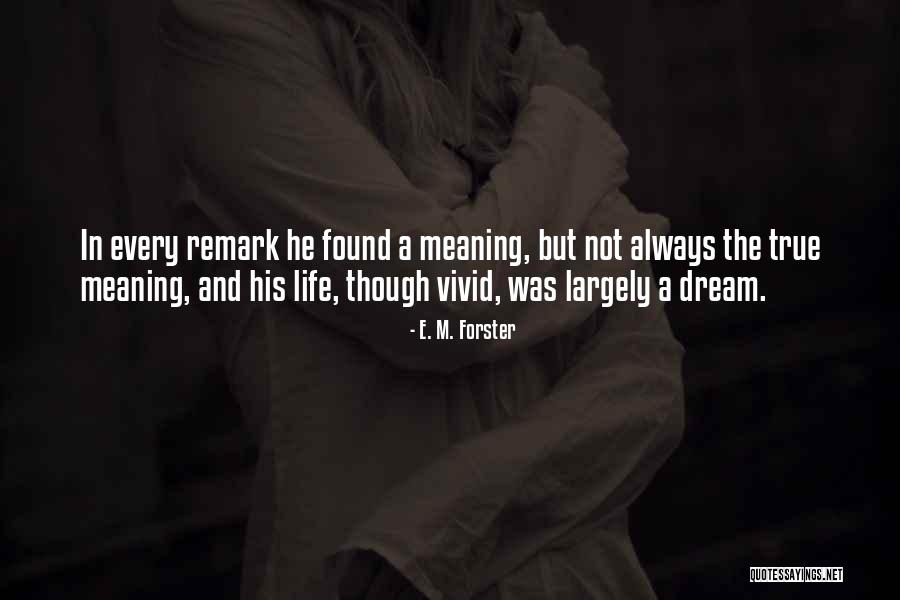 Meaning Of Dream Quotes By E. M. Forster Meaning Of Dream Quotes By E. M. Forster
