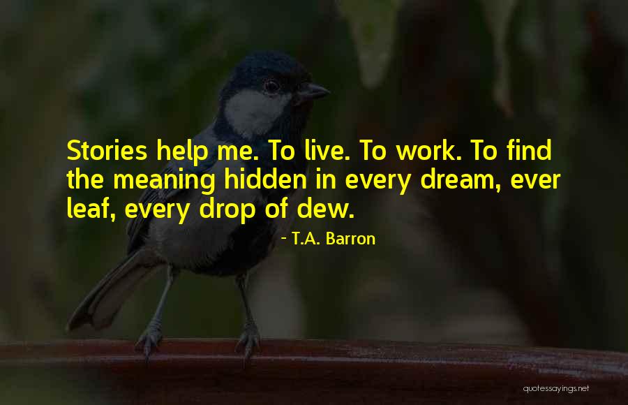 Meaning Of Dream Quotes By T.A. Barron Meaning Of Dream Quotes By T.A. Barron