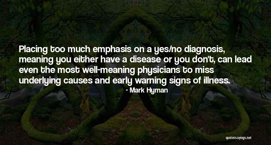 Meaning Of Illness Quotes By Mark Hyman Meaning Of Illness Quotes By Mark Hyman