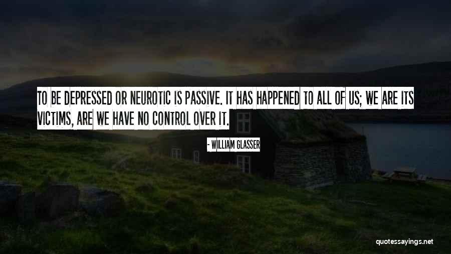 Meaning Of Illness Quotes By William Glasser Meaning Of Illness Quotes By William Glasser
