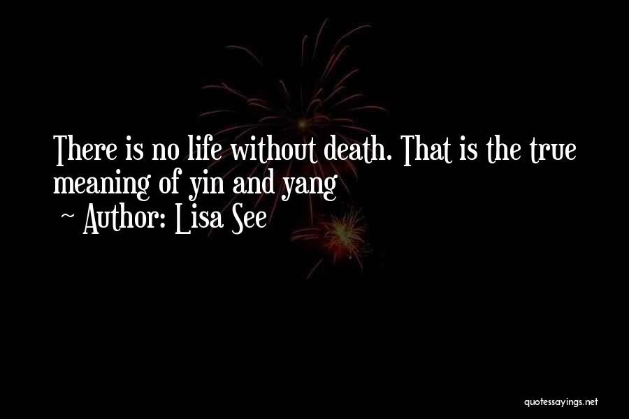 Meaning Of Life And Death Quotes By Lisa See