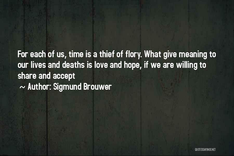 Meaning Of Life And Death Quotes By Sigmund Brouwer