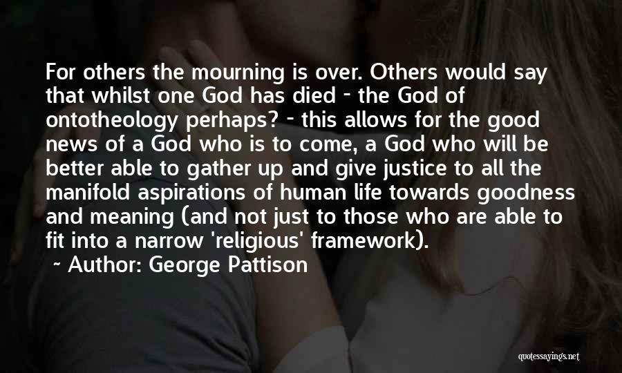 Meaning Of Life God Quotes By George Pattison