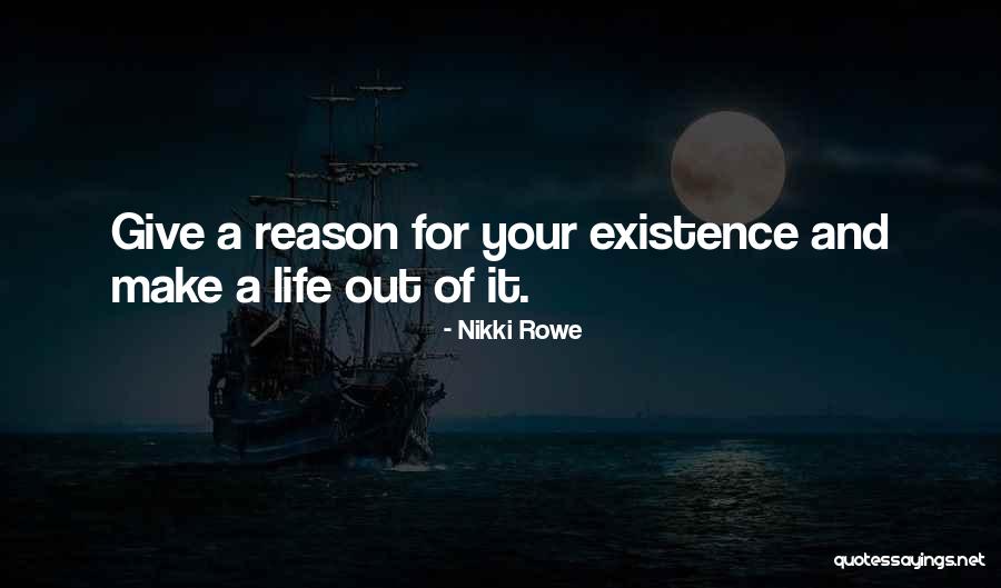 Meaning Of Life Quote Quotes By Nikki Rowe Meaning Of Life Quote Quotes By Nikki Rowe