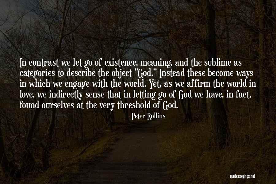 Meaning Of Love In Quotes By Peter Rollins Meaning Of Love In Quotes By Peter Rollins