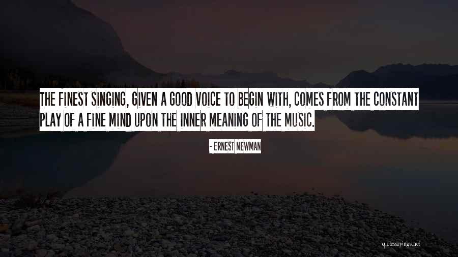 Meaning Of Music Quotes By Ernest Newman Meaning Of Music Quotes By Ernest Newman