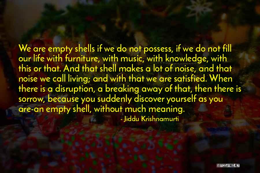 Meaning Of Music Quotes By Jiddu Krishnamurti Meaning Of Music Quotes By Jiddu Krishnamurti