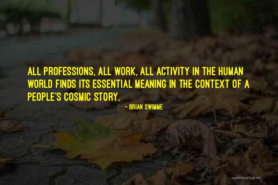 Meaning Of Story Quotes By Brian Swimme Meaning Of Story Quotes By Brian Swimme