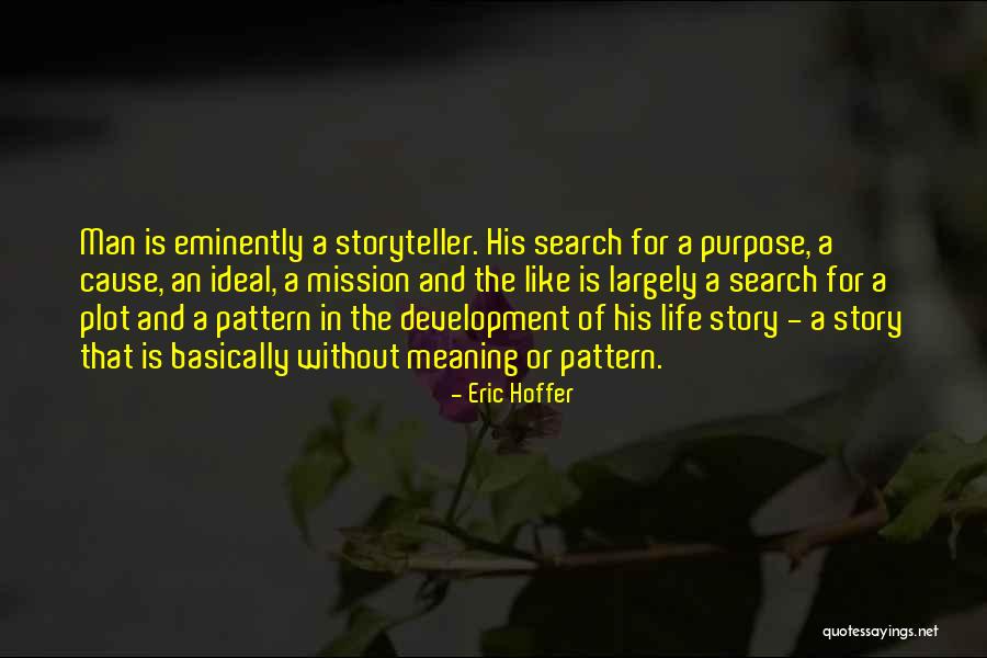 Meaning Of Story Quotes By Eric Hoffer Meaning Of Story Quotes By Eric Hoffer