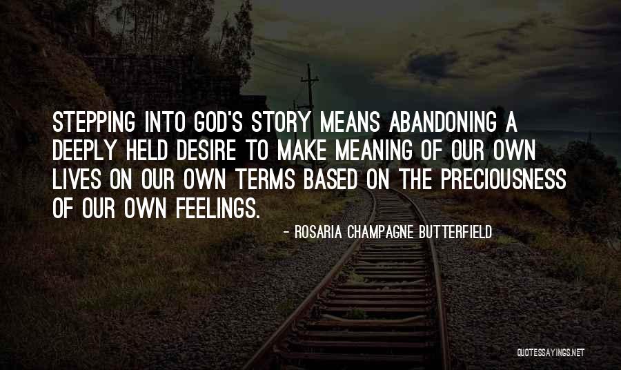 Meaning Of Story Quotes By Rosaria Champagne Butterfield Meaning Of Story Quotes By Rosaria Champagne Butterfield