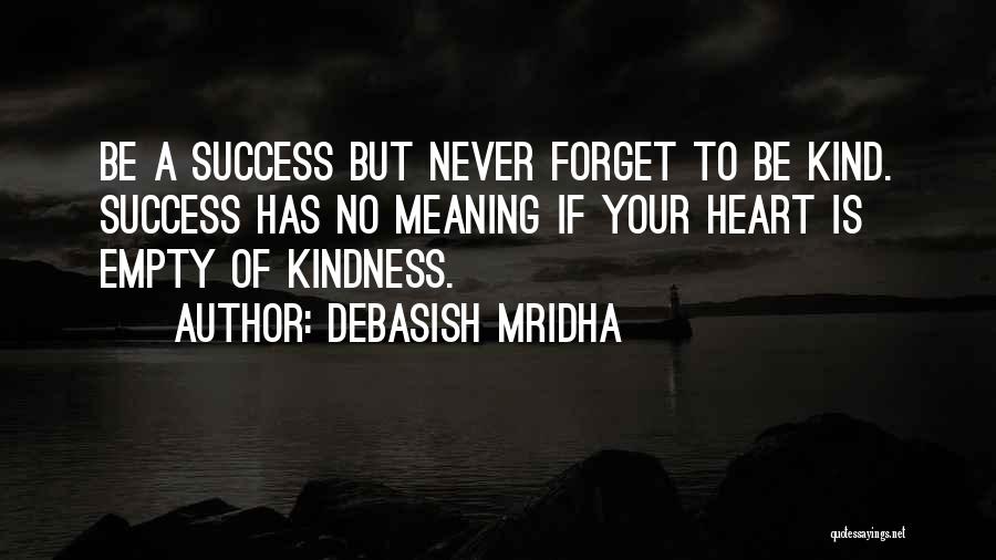 Meaning Of Success Quotes By Debasish Mridha
