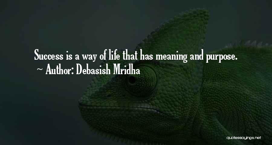 Meaning Of Success Quotes By Debasish Mridha