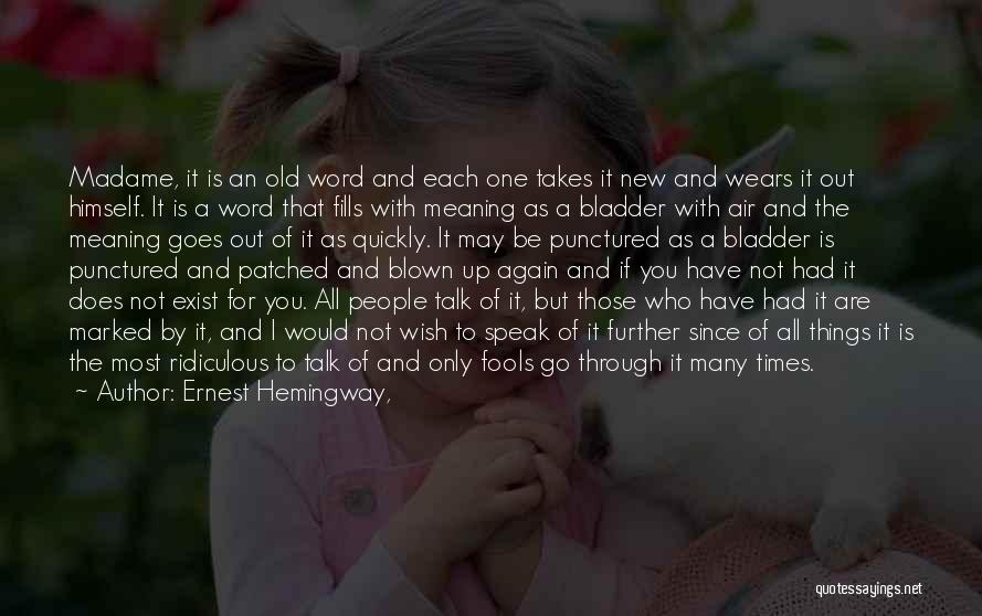 Meaning Of The Word Love Quotes By Ernest Hemingway,