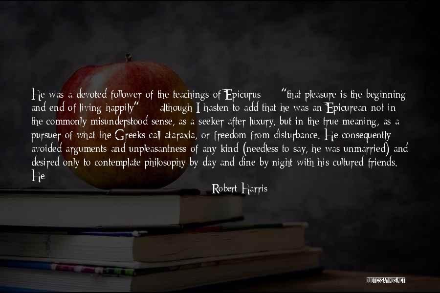 Meaning Of True Friends Quotes By Robert Harris Meaning Of True Friends Quotes By Robert Harris