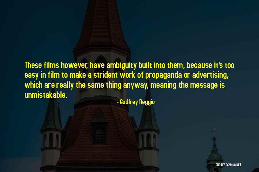 Meaning Of Work Quotes By Godfrey Reggio Meaning Of Work Quotes By Godfrey Reggio