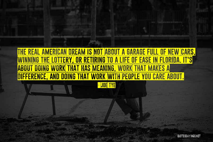 Meaning Of Work Quotes By Joe Tye Meaning Of Work Quotes By Joe Tye