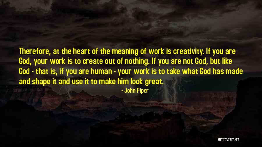 Meaning Of Work Quotes By John Piper Meaning Of Work Quotes By John Piper
