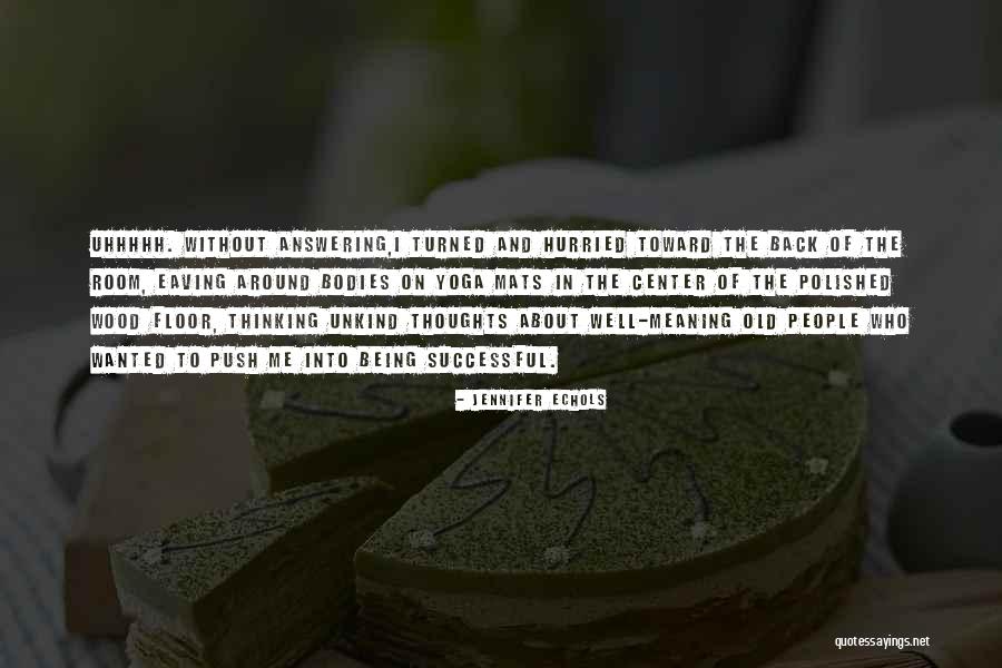 Meaning Of Yoga Quotes By Jennifer Echols Meaning Of Yoga Quotes By Jennifer Echols