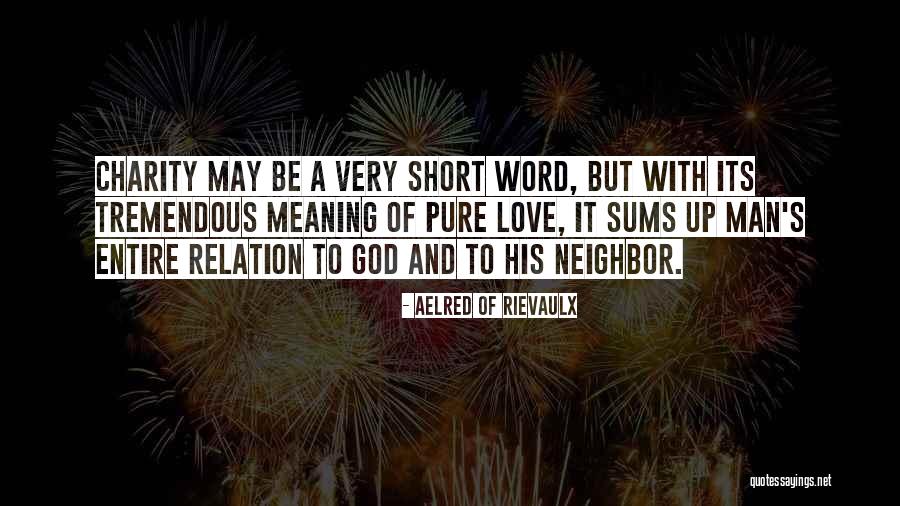 Meaning Short Quotes By Aelred Of Rievaulx